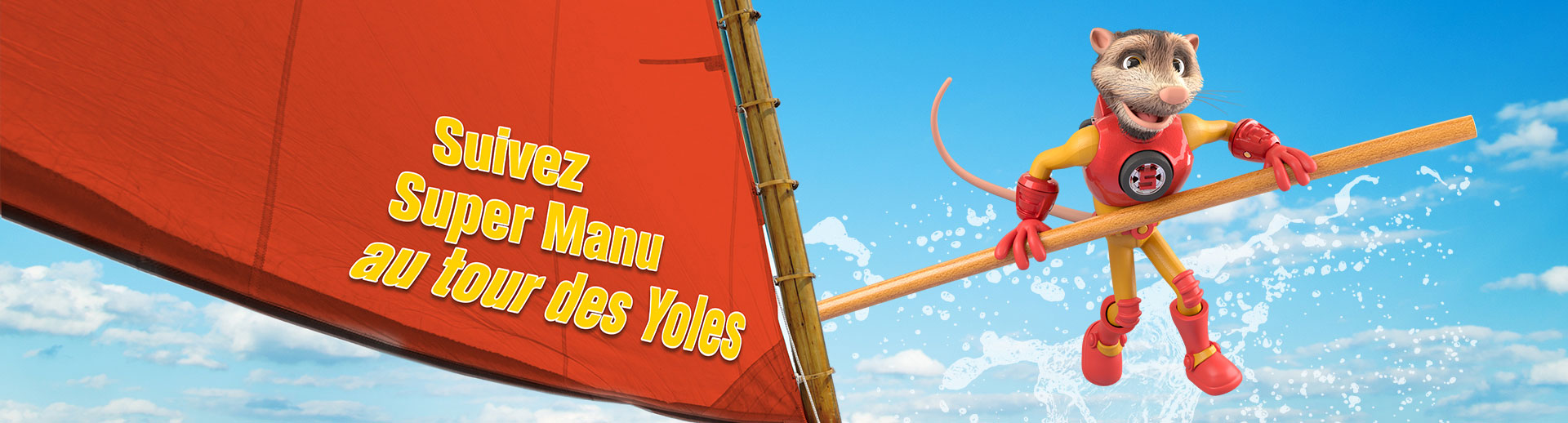 Super Manu au tour des Yoles